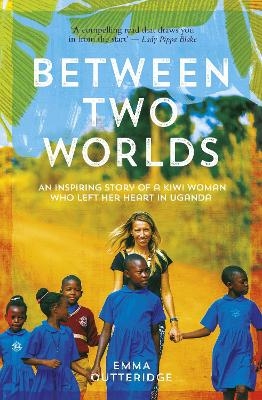 Between Two Worlds - Emma Outteridge