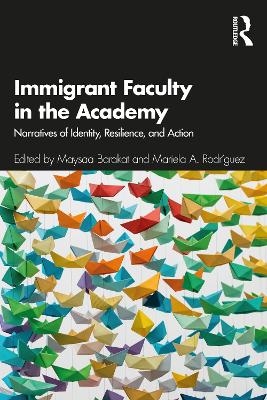 Immigrant Faculty in the Academy - 