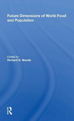 Future Dimensions of World Food and Population - 