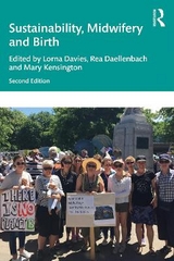 Sustainability, Midwifery and Birth - Davies, Lorna; Daellenbach, Rea; Kensington, Mary