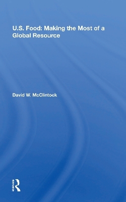 U.S. Food: Making The Most Of A Global Resource - David W. McClintock
