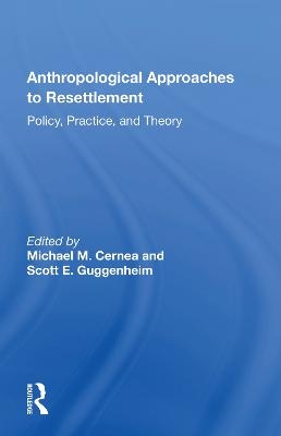 Anthropological Approaches To Resettlement - 
