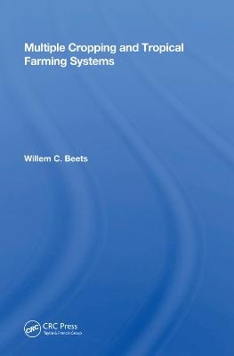 Multiple Cropping and Tropical Farming Systems - Willem C. Beets