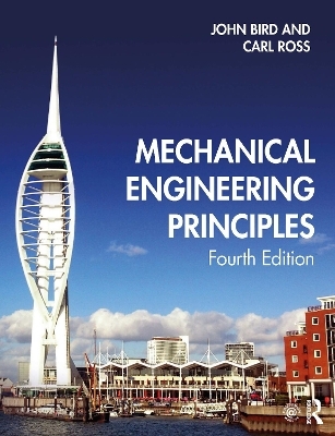Mechanical Engineering Principles - John Bird, Carl Ross