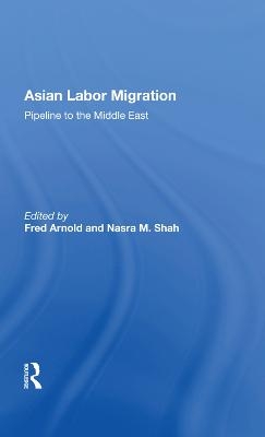 Asian Labor Migration - Fred Arnold