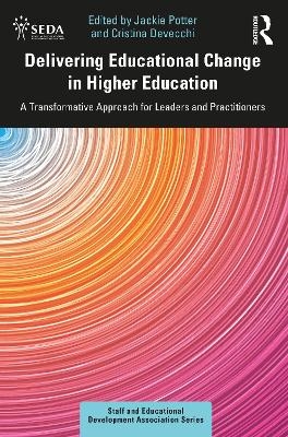 Delivering Educational Change in Higher Education - 