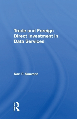 Trade And Foreign Direct Investment In Data Services - Karl P. Sauvant