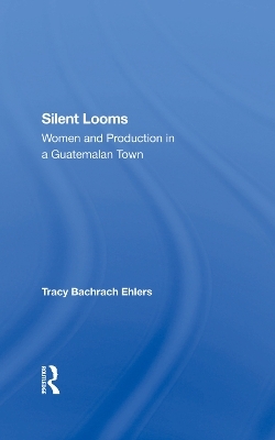 Silent Looms - Tracy Bachrach Ehlers