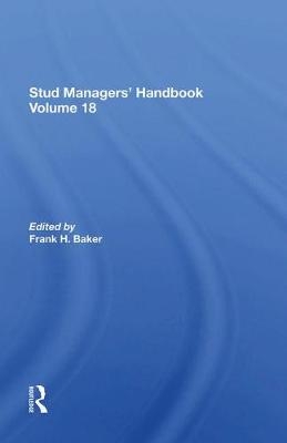 Stud Managers' Handbook, Vol. 18 - Frank H. Baker