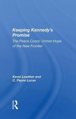 Keeping Kennedy's Promise - Kevin Lowther