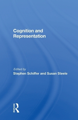 Cognition And Representation - Stephen Schiffer, Susan Steele