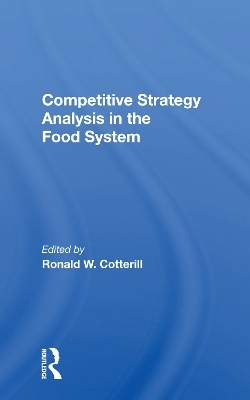 Competitive Strategy Analysis In The Food System - Ronald W Cotterill