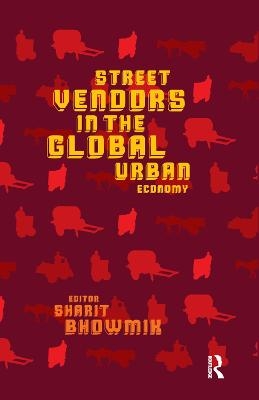 Street Vendors in the Global Urban Economy