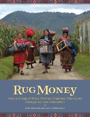 Rug Money - Mary Anne Wise, Cheryl Conway-Daly