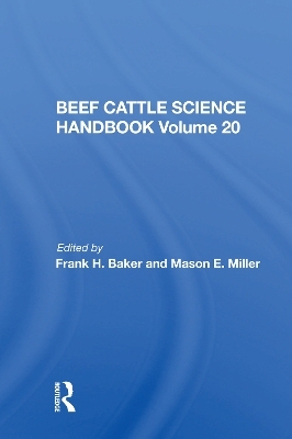 Beef Cattle Science Handbook, Vol. 20 - Frank H. Baker