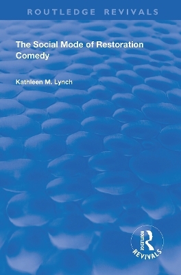 Social Mode of Restoration Comedy - Kathleen M. Lynch