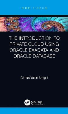 The Introduction to Private Cloud using Oracle Exadata and Oracle Database