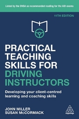 Practical Teaching Skills for Driving Instructors - Miller, John; McCormack, Susan
