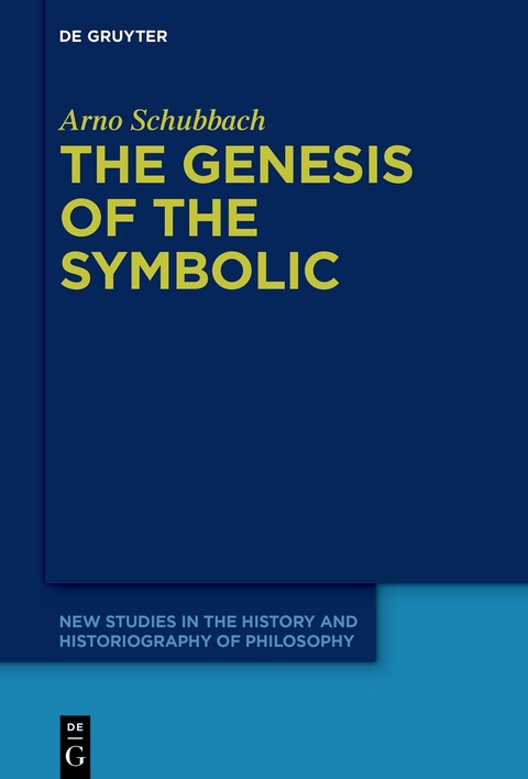 The Genesis of the Symbolic - Arno Schubbach