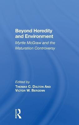 Beyond Heredity And Environment - Thomas C Dalton