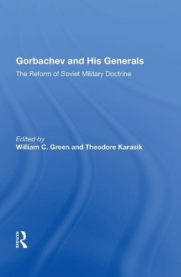 Gorbachev And His Generals - William C. Green