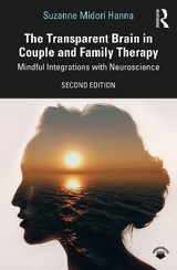 The Transparent Brain in Couple and Family Therapy - Hanna, Suzanne Midori