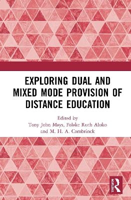 Exploring Dual and Mixed Mode Provision of Distance Education - 