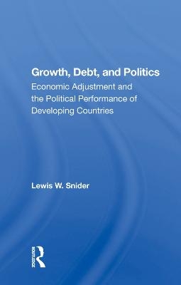 Growth, Debt, And Politics - Lewis W. Snider