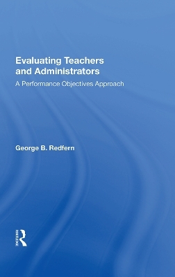 Evaluating Teachers and Administrators - George B. Redfern