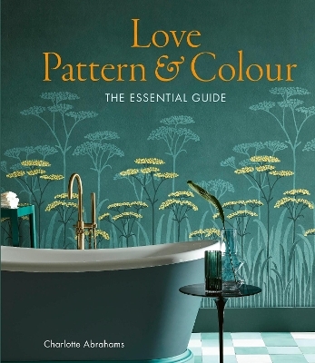 Love Pattern and Colour - Charlotte Abrahams