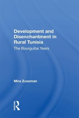Development And Disenchantment In Rural Tunisia - Mira Zussman