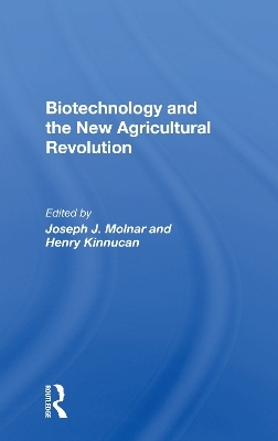 Biotechnology And The New Agricultural Revolution - Joseph J Molnar