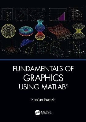 Fundamentals of Graphics Using MATLAB