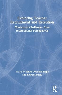 Exploring Teacher Recruitment and Retention - 