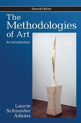 The Methodologies of Art - Laurie Schneider Adams