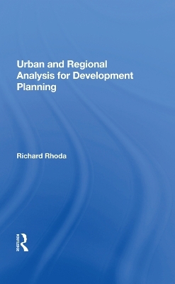 Urban And Regional Analysis For Development Planning - Richard Rhoda