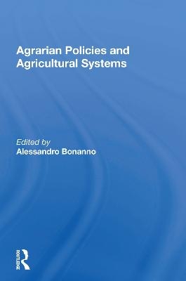 Agrarian Policies and Agricultural Systems - 
