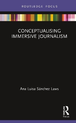 Conceptualising Immersive Journalism - Ana Luisa S&aacute;nchez Laws
