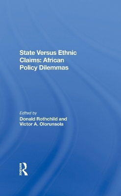 State Versus Ethnic Claims - Donald Rothchild, Victor A Olorunsola