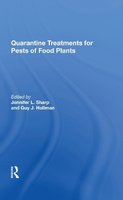 Quarantine Treatments For Pests Of Food Plants - Jennifer L Sharp, Guy J Hallman