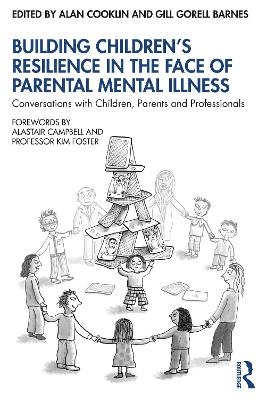 Building Children&rsquo;s Resilience in the Face of Parental Mental Illness - 