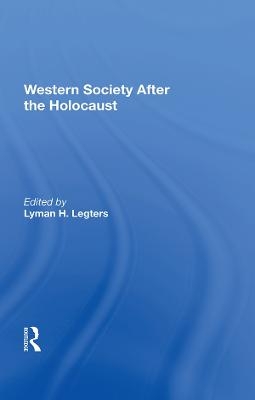 Western Society After The Holocaust - Lyman H. Legters