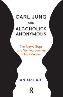 Carl Jung and Alcoholics Anonymous - Ian McCabe
