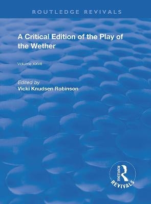 A Critical Edition of The Play of the Wether - John Heywood