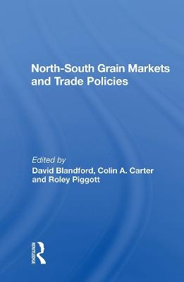North-south Grain Markets And Trade Policies - David Blandford