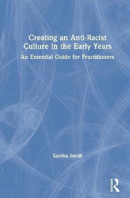 Creating an Anti-Racist Culture in the Early Years