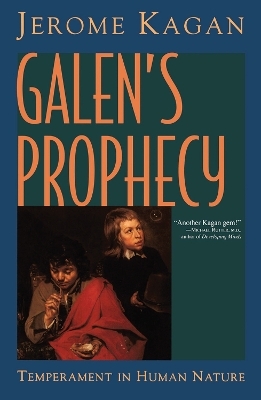 Galen's Prophecy - Jerome Kagan