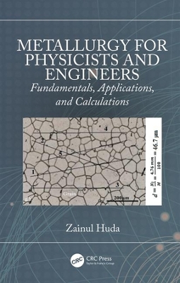 Metallurgy for Physicists and Engineers - Zainul Huda