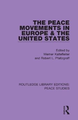The Peace Movements in Europe and the United States - 