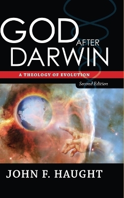 God After Darwin - John F. Haught, John Haught